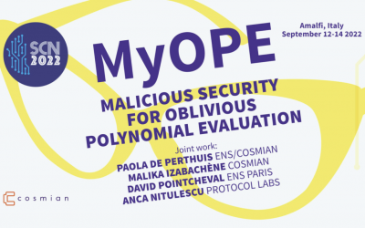 At Security and Cryptography for Networks 2022, Paola de Perthuis, Cryptographer at Cosmian, will present her joint work paper on MyOPE – Malicious securitY for Oblivious Polynomial Evalu …