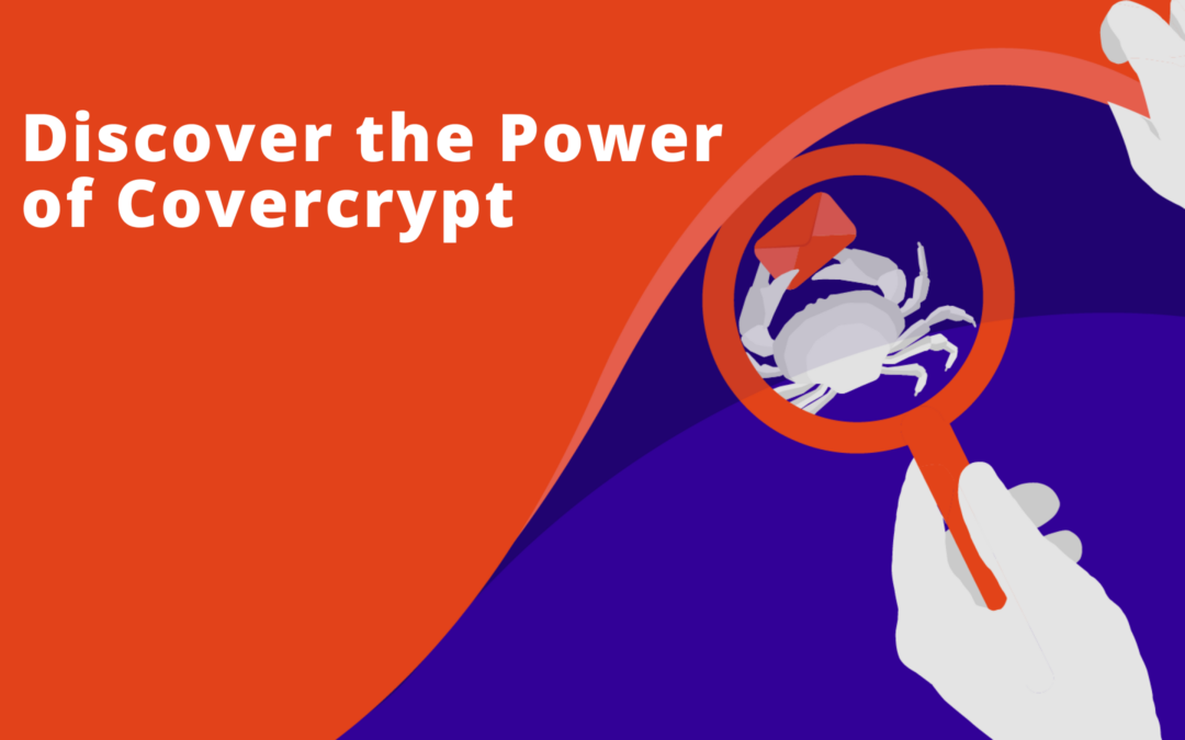 Discover the Power of Covercrypt - blog illustration