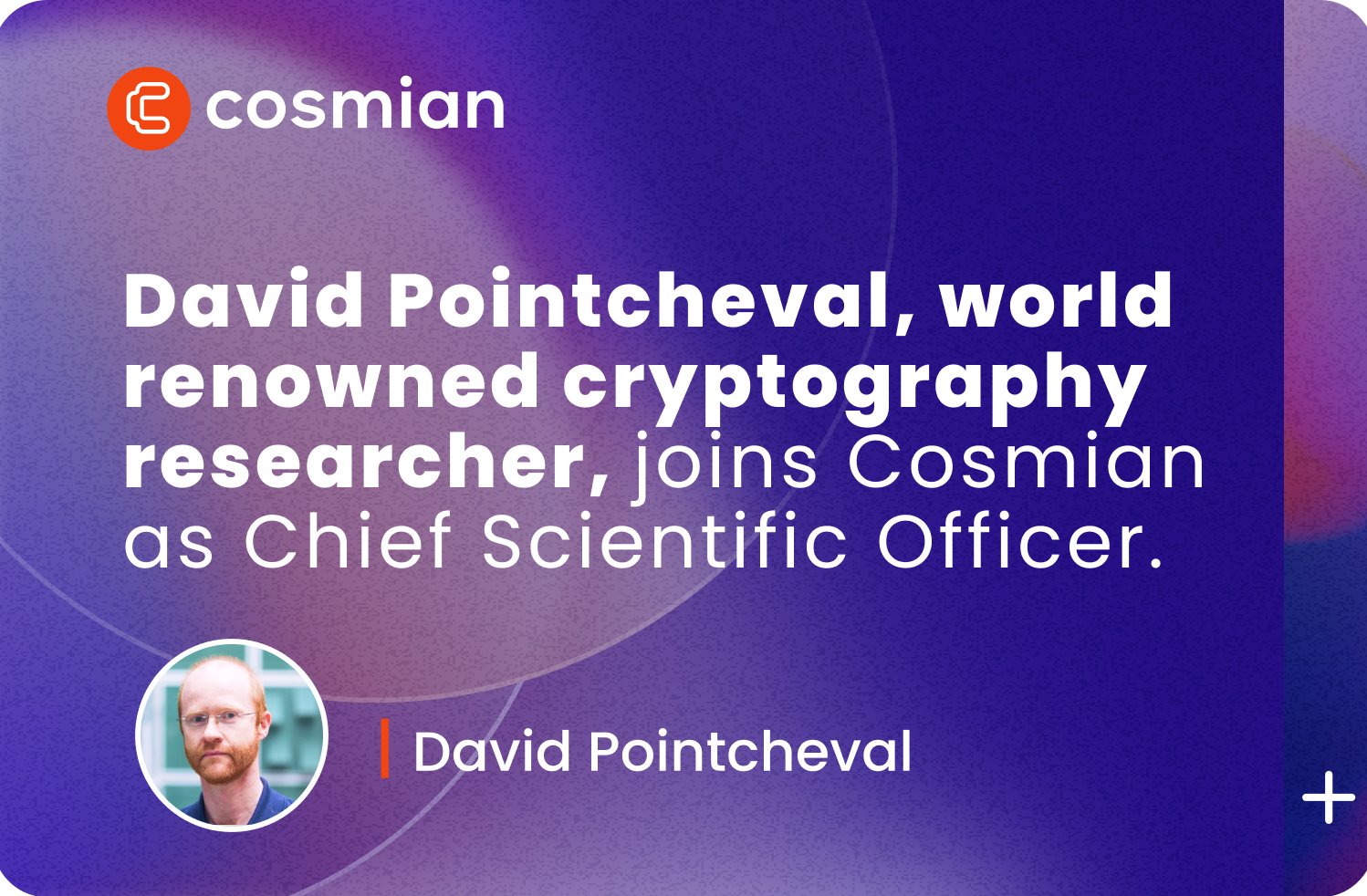 David Pointcheval joins Cosmian as Chief Scientific Officer