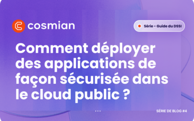 Déployer des applications de façon sécurisée dans le cloud public